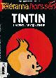  COLLECTIF, TéLérama Hors-Série Tintin L'Aventure Continue