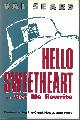 1550131125 SEARS, VAL, Hello Sweetheart, Get Me Rewrite : Remembering the Great Newspaper Wars