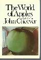 0394483464 CHEEVER, JOHN, World of Apples, the