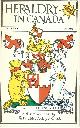  GALLOWAY STROME, Heraldry in Canada: Vol. X V I, No. 2, June 1982