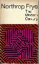 FRYE NORTHROPE, Modern Century: The Whidden Lectures