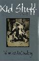 1551521539 WALMSLEY, TOM, Kid Stuff a Novel