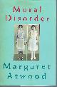 0771008708 ATWOOD, MARGARET, Moral Disorder