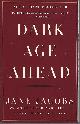 0679313109 JACOBS, JANE, Dark Age Ahead