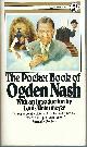 0671813196 OGDEN NASH AND UNTERMEYER (INTRO), Pocket Book of Ogden Nash