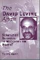 1552660036 MARLIN, RANDAL, David Levine Affair: Separatist Betrayal or Mccarthyism North?