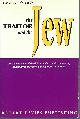 1895854016 DELISLE, ESTHER, Traitor and the Jew : Anti-Semitism and Extremist Right-Wing Nationalism in Quebec from 1929 to 1939