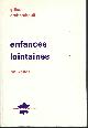  ARCHAMBAULT GILLES, Enfances Lointaines