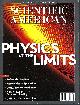  GIBBS W. WYAT, Scientific American: Physics at the Limits. Volume 24, Number 43, 2016 Special Collector's Edition