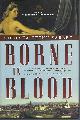 0765317133 YARBRO, CHELSEA QUINN, Borne in Blood: Book 21 of the Count Saint-Germain