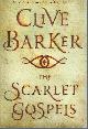 1250055806 BARKER, CLIVE, The Scarlet Gospels