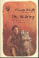  NORTH STERLING, Wolfing: : a Documentary Novel of the Eighteen-Seventies