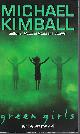 0060087382 KIMBALL, MICHAEL, Green Girls