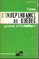  SEGUIN, M., L'Idée D'Indépendance Qu Québec. Genèse Et Historique.