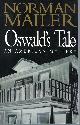 0679425357 MAILER, NORMAN, Oswald's Tale an American Mystery