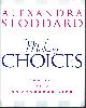 0688109357 STODDARD, ALEXANDRA & MARC ROMANO, Making Choices