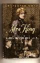 0670866741 GRAY, CHARLOTTE, Mrs King **Signed** the Life and Times of Isabel Mackenzie King