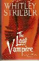 0743417216 STRIEBER, WHITLEY, Last Vampire , the a Novel