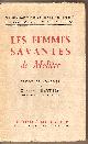  REYNIER GUSTAVE, Les Femmes Savantes de Molière Etude Et Analyse