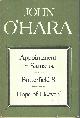  O'HARA JOHN, Appointment in Samarra, Butterfield 8, Hope to Heaven