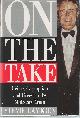 0921912730 CAMERON, STEVIE, On the Take Crime, Corruption and Greed in the Mulroney Years.