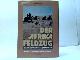 3806110395 Kurowski, Franz, Der Afrikafeldzug. Rommels Wüstenkrieg 1941-1943. Der erste Einsatzreport in Farbe: Deutsch-Englisch-Italienisch