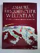  Barraclough, Geoffrey / Overy, Richard (Hrsg.), Knaurs historischer Weltatlas. 600 farbige Karten und Illustrationen. Register mit mehr als 20.000 Hinweisen