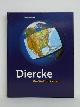  Michael, Thomas / Munt, Irene / Richter, Björn / Schlimm, Reinhold (Redaktion), Diercke - Die Welt in Karten