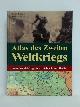 9783854929727 Jordan, David / Wiest, Andrew, Atlas des Zweiten Weltkriegs. Vom Polenfeldzug bis zur Schlacht um Berlin