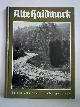  Hildebrandt, Klaus, Alte Haidmark - Bilder aus dem Lüneburger Land. Ein Natur- und Heimatbuch