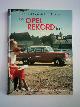  Bartels, Eckhart / Thieme, Frank, Das Opel Rekord Buch. 40 Jahre Opel-Mittelklasse vom Olympia bis zum Commodore