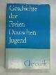  Arlt, W./ Auerbach, K./ Bandur, G./ Bieß, M./ Drewes, U./ ..., Geschichte der Freien Deutschen Jugend