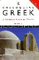  Watts,Niki., Colloquial Greek. A complete language course.