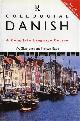  Glyn,Jones W. Gade,Kirsten., Colloquial Danish. The Complete Language Course.