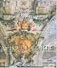  Acanfora,E. Barbolani,N. Bastogi,N. Chiavacci,M.ed altri., Fasto di Corte. La decorazione murale nelle residenze dei Medici e dei Lorena. Vol.II: L'età di Ferdinando II de' Medici. (1628-1670).