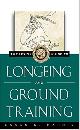 Harris,Susan E., The USPC Guide to Longeing and Ground Training.