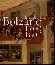  Catalogo della Mostra:, La città e le arti. Bolzano 1700-1800.