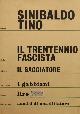 Tino,Sinibaldo., Il trentennio fascista. Rilievi ed appunti.