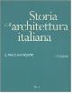  --, Storia dell'architettura italiana. Il primo Novecento.