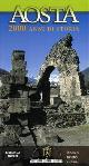  Caniggia Nicolotti,Mauro., Aosta 2000 anni di storia. Itinerari turistici culturali.