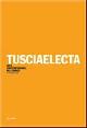  Natalini,Arabella. (a cura di)., Tusciaelecta Tusciaelecta Arte contemparanea nel Chianti 1996-2010.