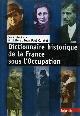  Cointet,Michèle et Jean Paul. (sous la direction)., Dictionnaire historique de la France sous l'Occupation.