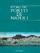  Toma,Piero Antonio., Storia del porto di Napoli.