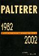  --, Palterer, 1982-2002. Architettura ed altre storie.