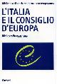  Bochicchio,G, De Longis,R. Dolci,F. Rusciani,P., L'Italia e il Consiglio d'Europa. Bibliografia 1949-1999.