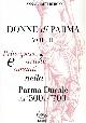  Ceruti Burgio,Anna., Donne di Parma. vol.II: Principesse, artiste e amanti nella Parma Ducale dal '500 al '700.