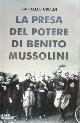  Uboldi,Raffaello., La presa del potere di Benito Mussolini.