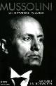  Bosworth,Richard J.B., Mussolini. Un dittatore italiano.