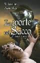  Aguedas,Sebastian., La morte nel sacco. Giallo storico.