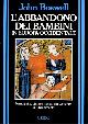  Boswell,John., L'abbandono dei bambini in Europa Occidentale. Demografia,diritto e morale dall'antichità al Rinascimento.